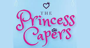 MCC High School Drama Department Proudly Presents: THE PRINCESS CAPERS By Taryn Temple